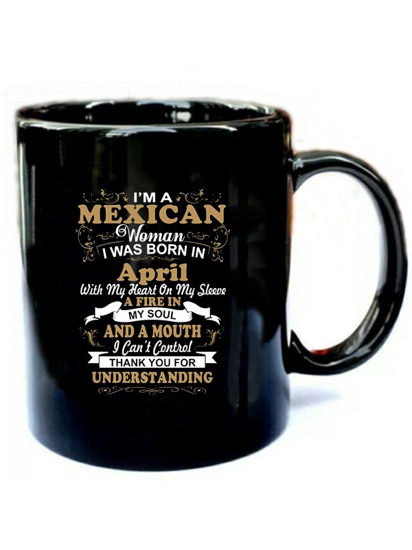 Im-A-Mexican-Woman-I-Was-Born-In-April.jpg